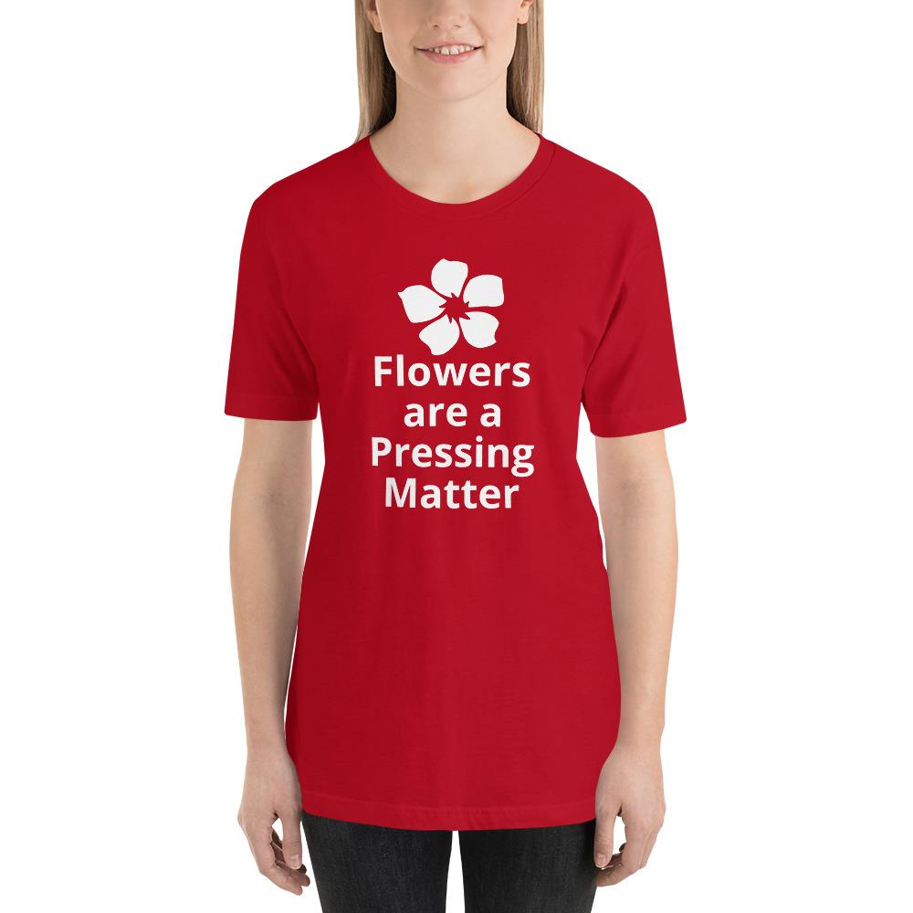 Flowers are a Pressing Matter T-Shirt - Microfleur