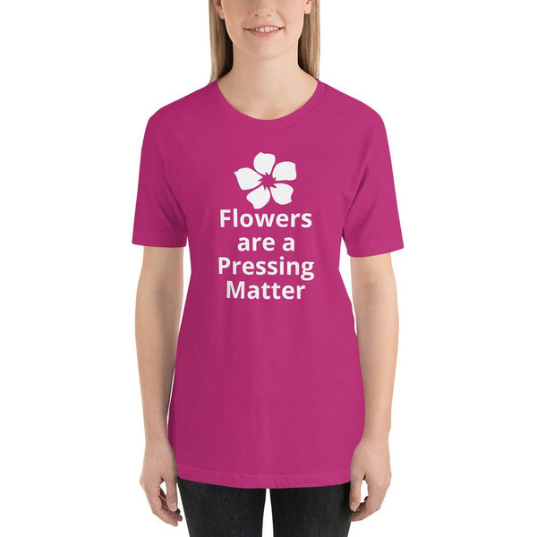 Flowers are a Pressing Matter T-Shirt - Microfleur