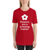 Flowers are a Pressing Matter T-Shirt - Microfleur