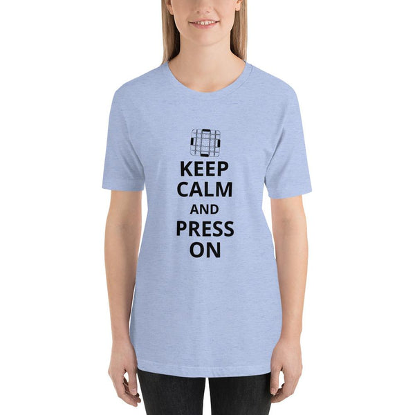 Keep Calm and Press On T-Shirt - Microfleur